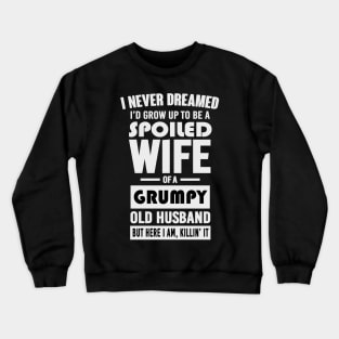 FUNNY GRUMPY OLD HUSBAND Crewneck Sweatshirt